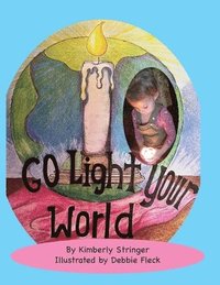 bokomslag Go Light Your World