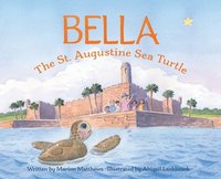 bokomslag Bella the St. Augustine Sea Turtle
