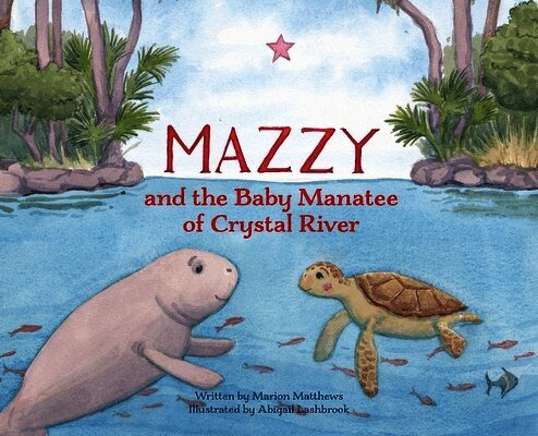 Mazzy and the Baby Manatee of Crystal River
