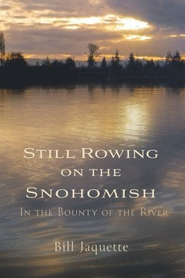 Still Rowing on the Snohomish