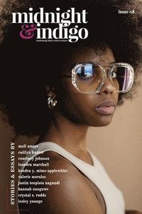 bokomslag midnight & indigo - Celebrating Black women writers (Issue 8)