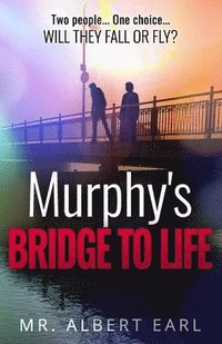 bokomslag Murphy's Bridge to Life