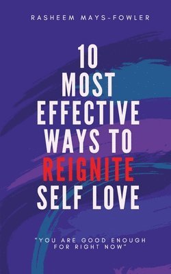 Rasheem D Mays-Fowler, Rasheem D. Mays-Fowler, D Mays-Fowler, Rasheem - 10 Most Effective Ways To Reignite Self Love, Häftad