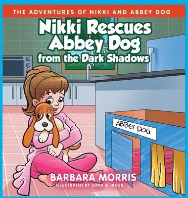 Nikki Rescues Abbey Dog from the Dark Shadows 1