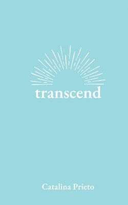 Catalina Prieto - transcend, Häftad