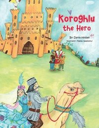 bokomslag Koroghlu the Hero