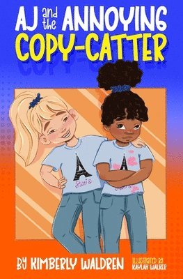 AJ and the Annoying Copy-Catter 1