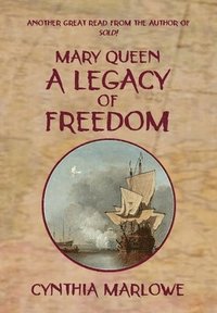 bokomslag Mary Queen a Legacy of Freedom