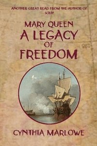 bokomslag Mary Queen a Legacy of Freedom