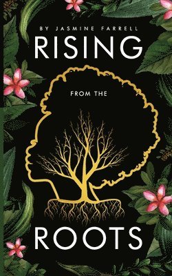 Rising From the Roots