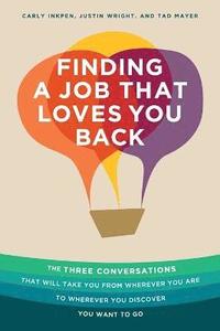 bokomslag Finding a Job That Loves You Back