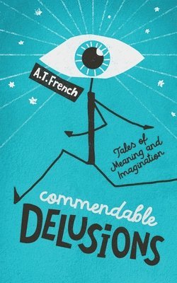 bokomslag Commendable Delusions