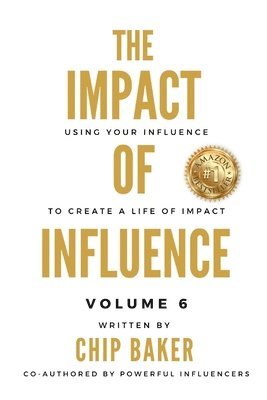 Chip Baker, Brian Brogen - Impact Of Influence Volume 6, Häftad
