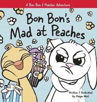 bokomslag Bon Bon's Mad at Peaches