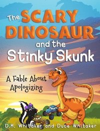 bokomslag The Scary Dinosaur and The Stinky Skunk