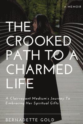 The Crooked Path To A Charmed Life 1