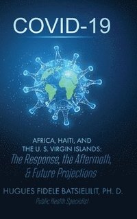 bokomslag Covid-19 Africa, Haiti, and the U. S. Virgin Islands
