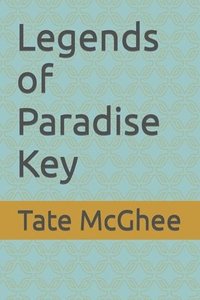 bokomslag Legends of Paradise Key