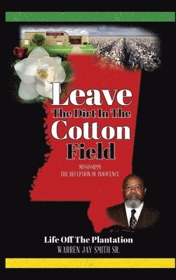 Warren Smith, Edward Robertson - Leave The Dirt In The Cotton Field, Inbunden