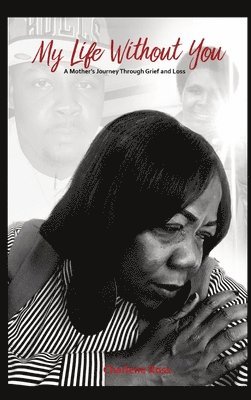 Charlene Ross, Edward Robertson - My Life Without You, Inbunden