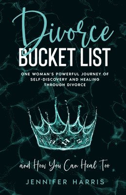 Jennifer Harris - Divorce Bucket List, Häftad