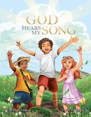 Heather Lean - God Hears My Song, Inbunden