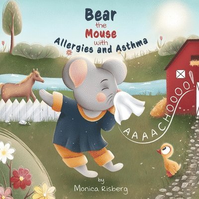 Bear the Mouse with Allergies and Asthma 1