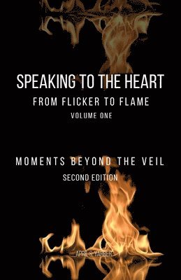 April S Yarber, April S. Yarber, S Yarber, April - Speaking to the Heart From Flicker to Flame, Häftad