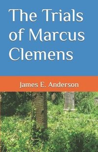 bokomslag The Trials of Marcus Clemens