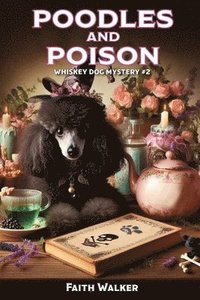 bokomslag Poodles and Poison