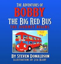 bokomslag The Adventures of Bobby the Big Red Bus