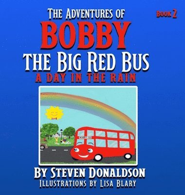 Steven Donaldson, STEVEN DONALDSON - Adventures of Bobby the Big Red Bus, Inbunden