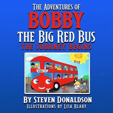 bokomslag The Adventures of Bobby the Big Red Bus