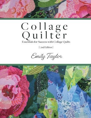 Emily Taylor - Collage Quilter, Häftad