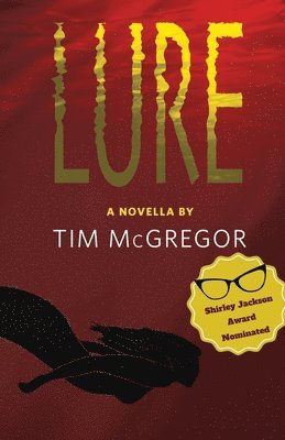 Tim Mcgregor, Kelly Williams, Alex Woodroe, Tim McGregor, Alex Woodroe - Lure, Häftad