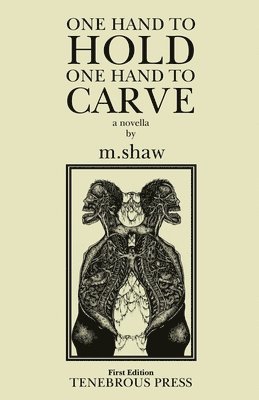 M Shaw, Alex Woodroe - One Hand to Hold, One Hand to Carve, Häftad