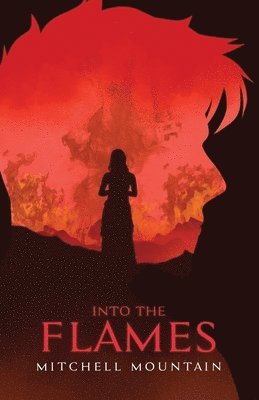 Into the Flames