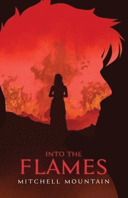 Into the Flames 1