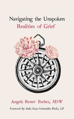 bokomslag Navigating the Unspoken Realities of Grief