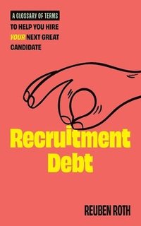 bokomslag Recruitment Debt