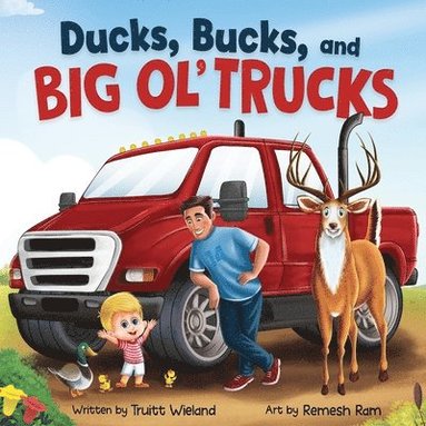 bokomslag Ducks, Bucks, and Big Ol' Trucks