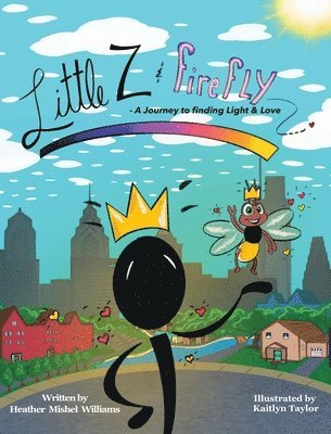 Little Z and Firefly A Journey to Finding Light and Love 1