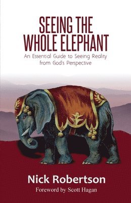 Nick Robertson - Seeing the Whole Elephant, Häftad