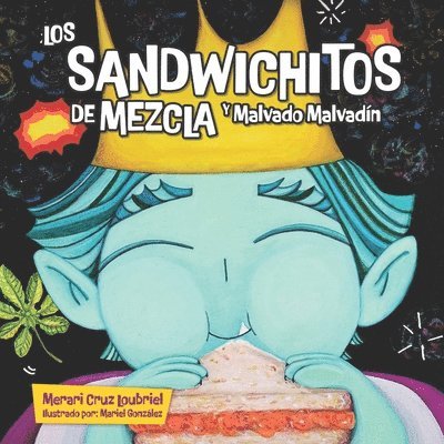 Merari Cruz Loubriel - Sandwichitos de Mezcla y Malvado Malvadín, Häftad