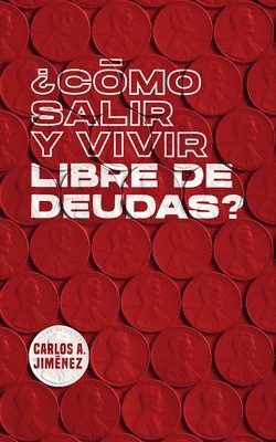 bokomslag ¿Cómo Salir y Vivir Libre de Deudas?