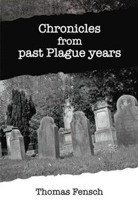 bokomslag Chronicles from past Plague years