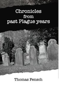 bokomslag Chronicles from past Plague Years