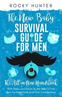 bokomslag The New Baby Survival Guide for Men