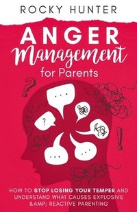 bokomslag Anger Management for Parents