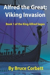 bokomslag Alfred the Great; Viking Invasion